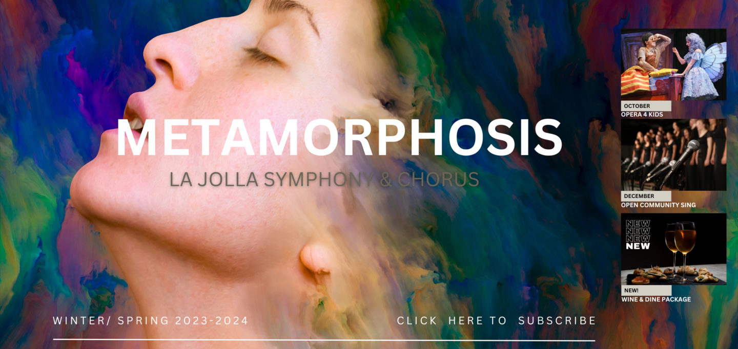La Jolla Symphony & Chorus Classic. New Works. Choral Masterpieces.